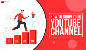 Ways to Grow Your YouTube Channel